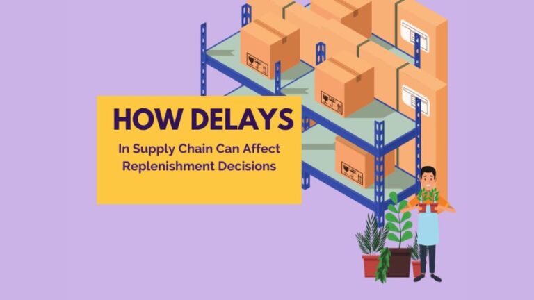 How Delays In Supply Chain Can Affect Replenishment Decisions Advanced Grower Solutions